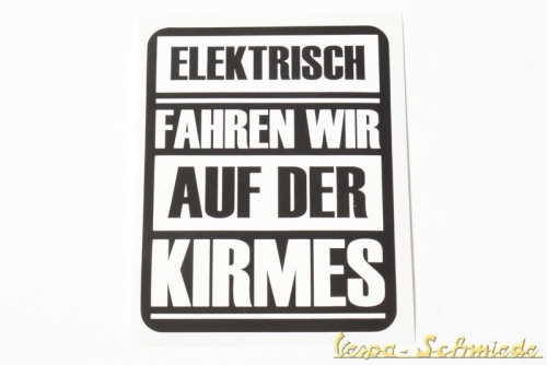 Aufkleber "Elektrisch fahren wir auf der Kirmes" - Weiß